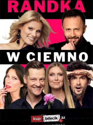 Randka w ciemno - komedia bez tabu!