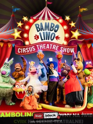 Bambolino - teatralne widowisko cyrkowe