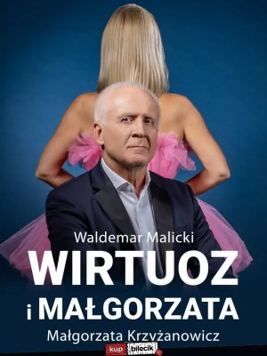 Waldemar Malicki - Wirtuoz i Małgorzata