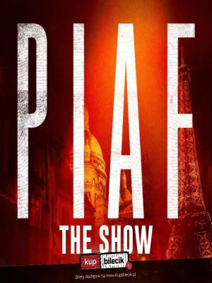 Piaf The Show - spektakl muzyczny w Warszawie