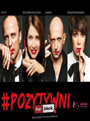Pozytywni - spektakl w Garnizonie Sztuki, Warszawa