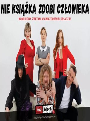 Komedia 'Nie książka zdobi człowieka' w Warszawie