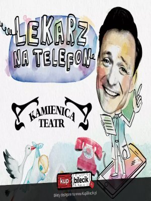 Komedia Lekarz na Telefon - Teatr Kamienica w Markach