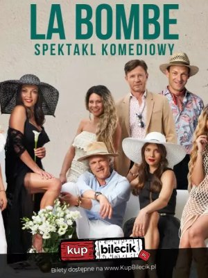 Komedia LA BOMBE w Iłży - Śmiej się do łez!