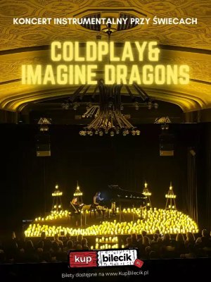 Candle Live Music: Coldplay i Imagine Dragons w Warszawie