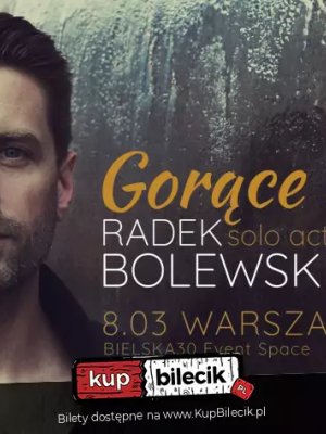 Radek Bolewski: Gorące dni - koncert w Warszawie