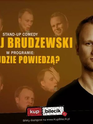 Stand-up Maciej Brudzewski: Co ludzie powiedzą? - Warszawa