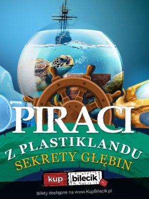Piraci z Plastiklandu: Spektakl Ekologiczny w Warszawie