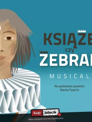 Musical 'Książę czy żebrak' w Warszawie