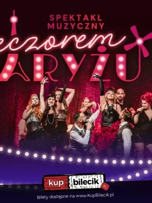 Wieczór w Paryżu - koncert w Warszawie
