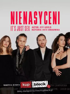 Komediodramat Nienasyceni w Warszawie