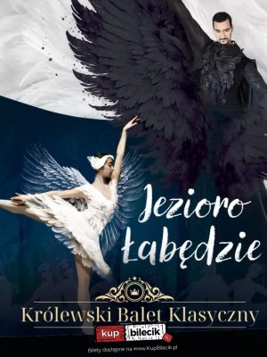 Królewski Balet Klasyczny - Jezioro Łabędzie