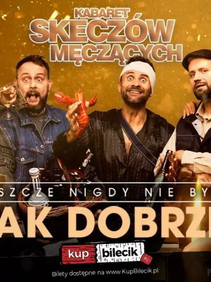 Kabaret Skeczów Męczących - jubileuszowy program w Pruszkowie