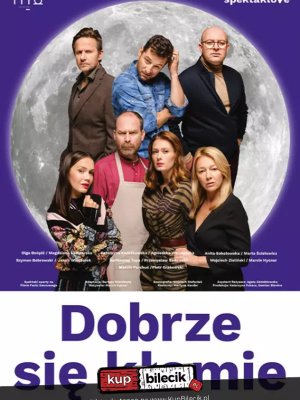Dobrze się kłamie - spektakl w Warszawie