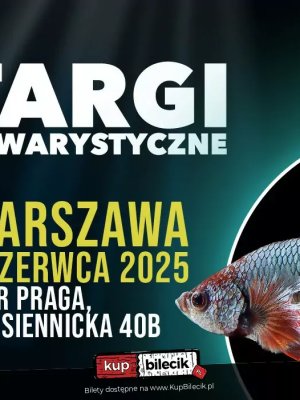 Targi Akwarystyczne w Warszawie - 1 czerwca 2025