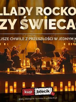 Ballady rockowe - koncert przy świecach w Radomiu