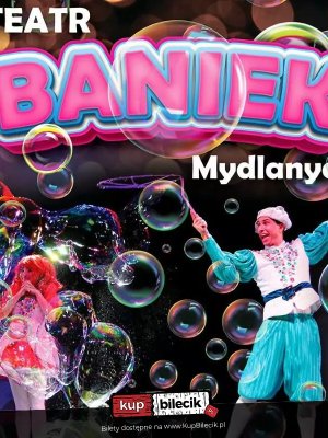 Teatr Baniek Mydlanych - spektakl w Warszawie