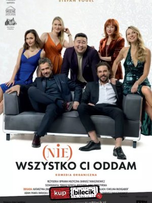 (Nie) wszystko Ci oddam - spektakl komediowy w Węgrowie