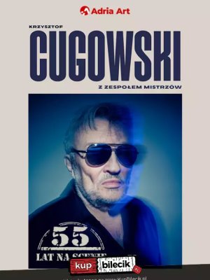 Krzysztof Cugowski - koncert jubileuszowy w Warszawie