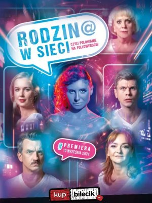 Rodzin@ w sieci - spektakl komediowy w Warszawie