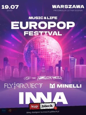 INNA, FLY PROJECT, MINELLI, O-ZONE - EuroPop Festival w Warszawie