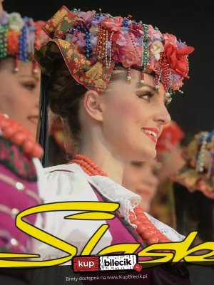 Zespół Pieśni i Tańca Śląsk - spektakl w Pruszkowie