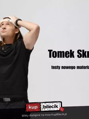 Tomek Skrzypek - stand-up w Warszawie