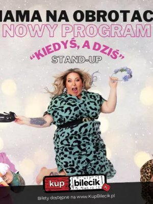 Mama Na Obrotach - stand-up w Mławie