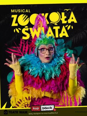 Zookoła Świata - musical dla całej rodziny w Warszawie