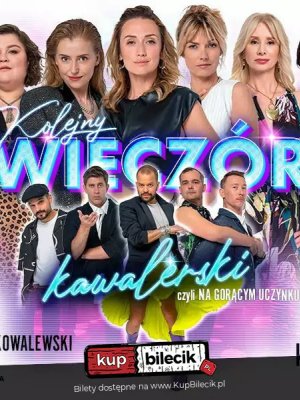 Kolejny wieczór kawalerski - spektakl w Garwolinie