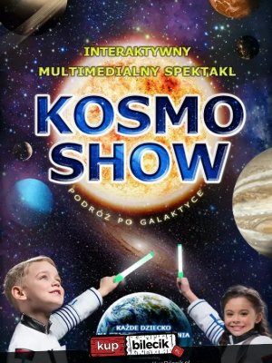 Kosmo Show - interaktywne przedstawienie dla dzieci w Warszawie